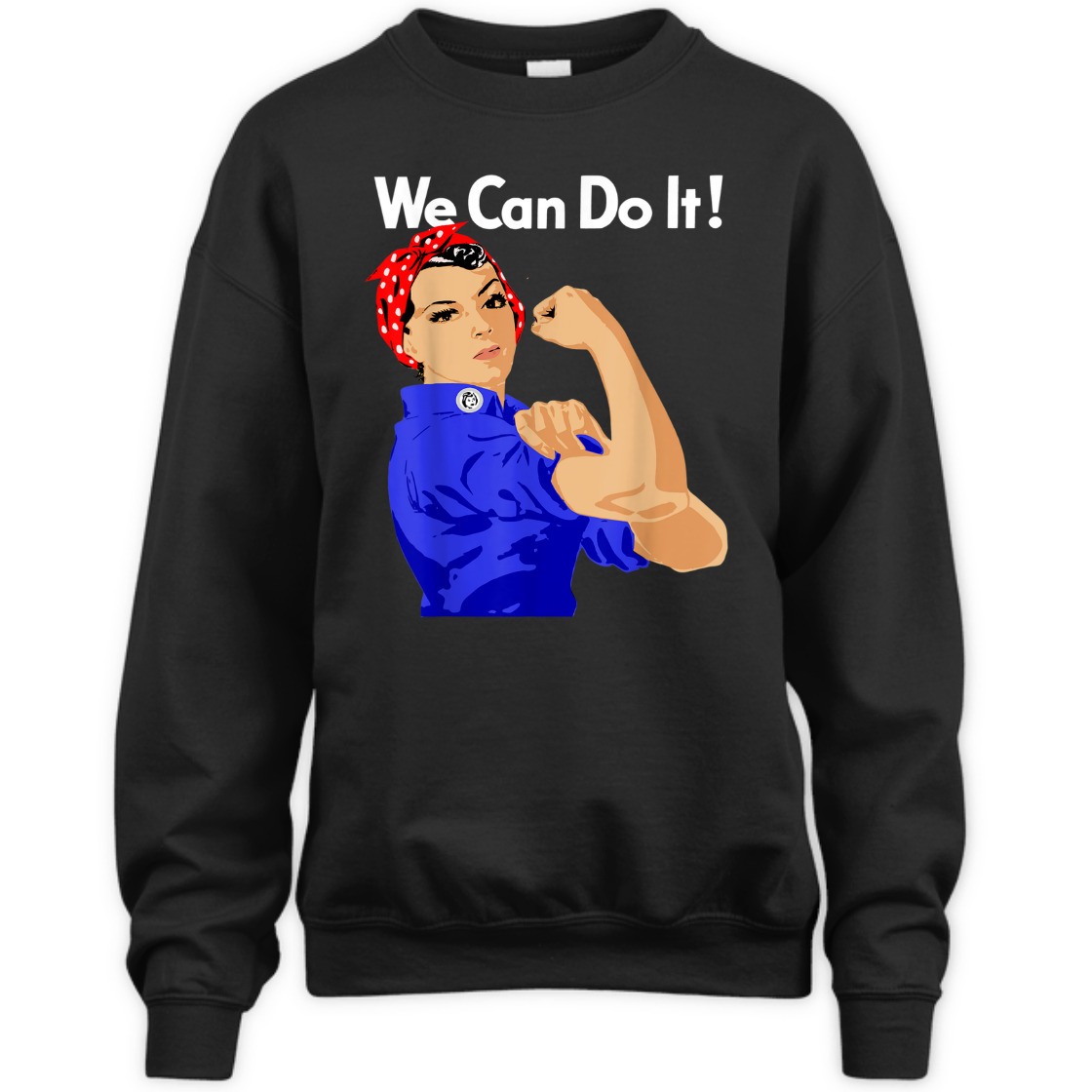 Strong Women Rosie The Riveter We Can Do It Vintage Funny Feminist T-Shirt Strong Women Rosie The Riveter We Can Do It Vintage Funny Feminist T-Shirt