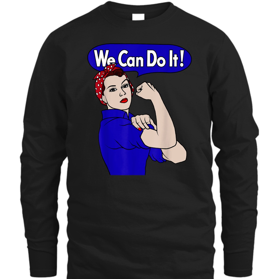 Strong Women Rosie The Riveter We Can Do It Feminist Retro Empowerment T-Shirt Strong Women Rosie The Riveter We Can Do It Feminist Retro Empowerment T-Shirt