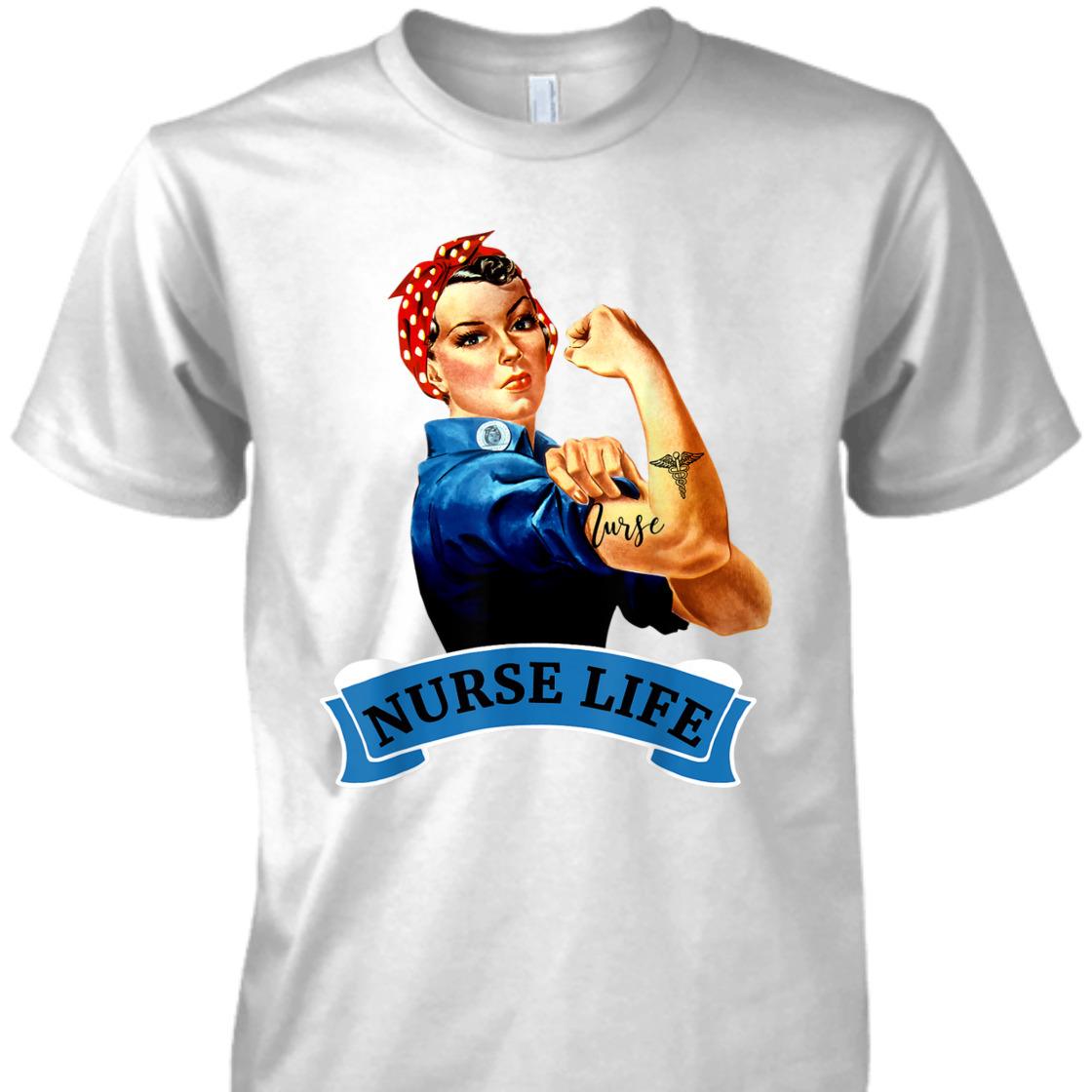Strong Women Rosie The Riveter Vintage Retro Nurse Life Appreciation Feminist T-Shirt Strong Women Rosie The Riveter Vintage Retro Nurse Life Appreciation Feminist T-Shirt