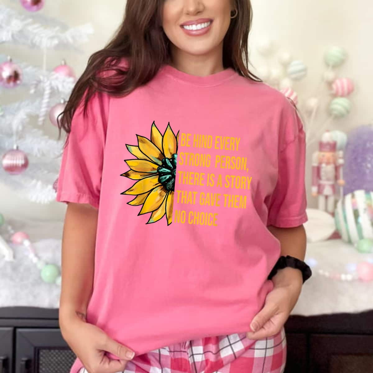 Sunflower Behind Every Strong Person There Is A Story That Gave Them T-Shirt Sunflower Behind Every Strong Person There Is A Story That Gave Them T-Shirt