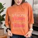 I'm Strong Woman Because A Strong Woman Raised Me T-Shirt I'm Strong Woman Because A Strong Woman Raised Me T-Shirt