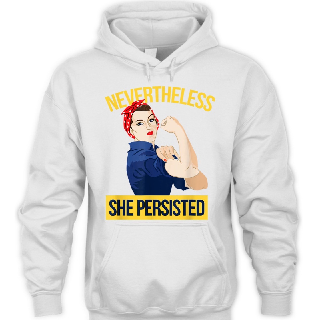 Strong Women Nevertheless She Persisted Rosie The Riveter Feminist T-Shirt Strong Women Nevertheless She Persisted Rosie The Riveter Feminist T-Shirt