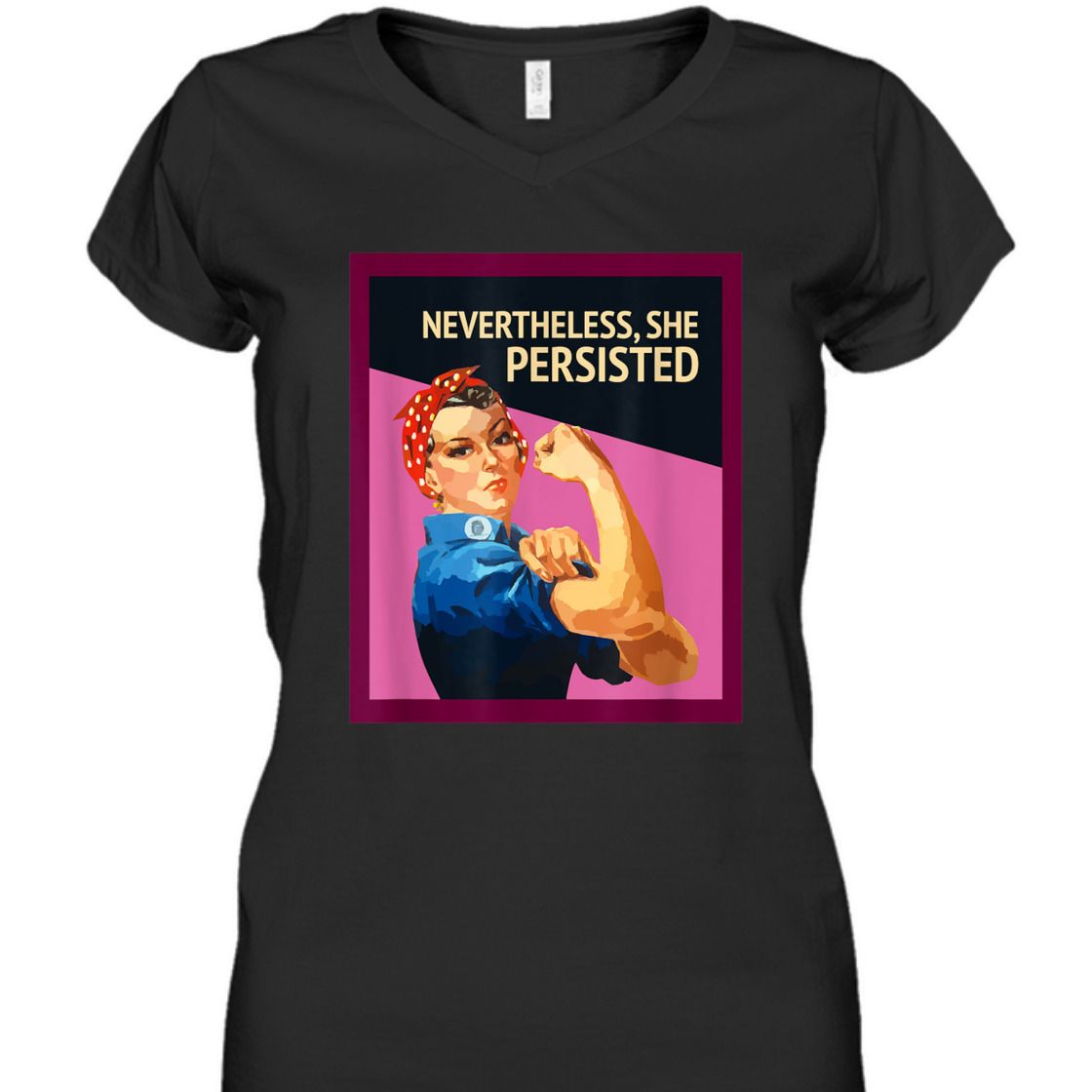 Strong Women Nevertheless She Persisted Rosie The Riveter Empowerment T-Shirt Strong Women Nevertheless She Persisted Rosie The Riveter Empowerment T-Shirt