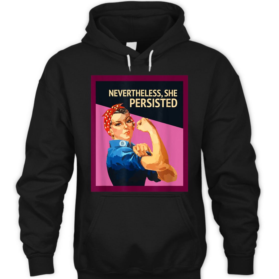 Strong Women Nevertheless She Persisted Rosie The Riveter Empowerment T-Shirt Strong Women Nevertheless She Persisted Rosie The Riveter Empowerment T-Shirt