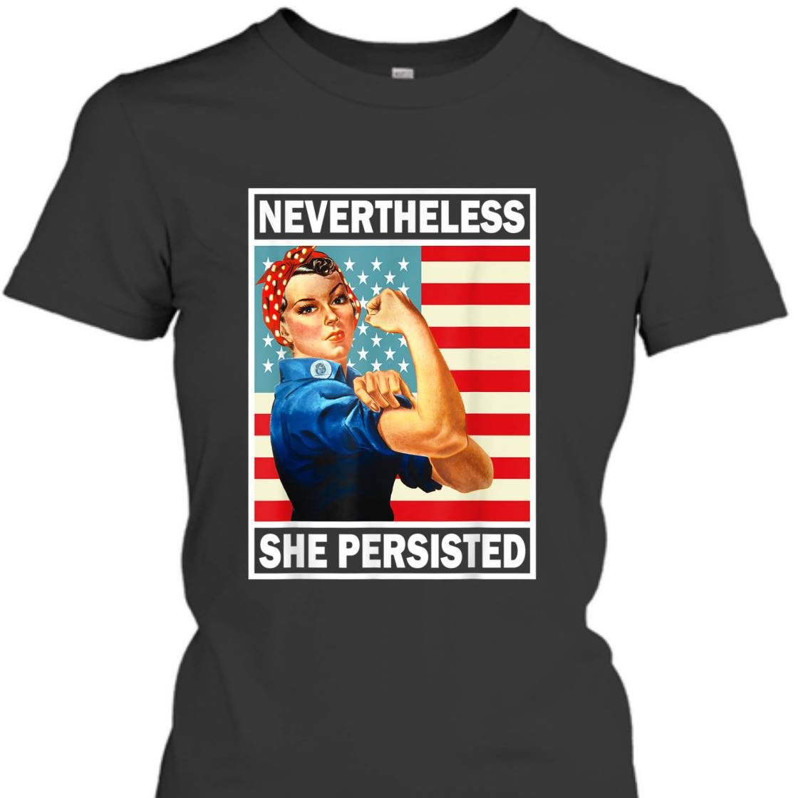 Strong Women She Was Warned She Persisted Rosie The Riveter Feminist T-Shirt Strong Women She Was Warned She Persisted Rosie The Riveter Feminist T-Shirt