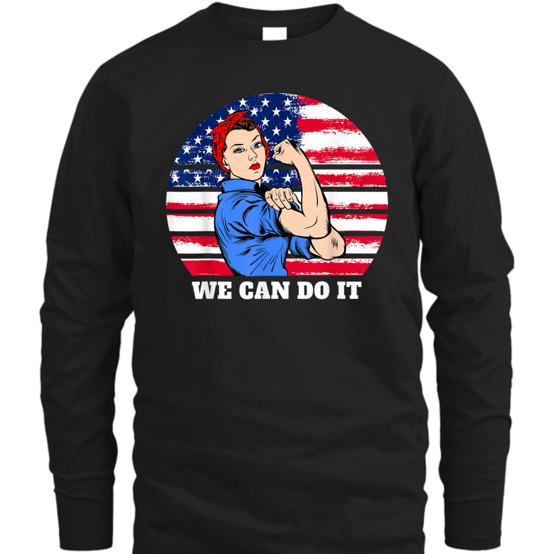 Strong Women Feminist Rosie The Riveter Patriotic T-Shirt Strong Women Feminist Rosie The Riveter Patriotic T-Shirt