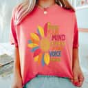 Colorful Sunflower Speak Your Mind Even If Your Voice Shakes T-Shirt