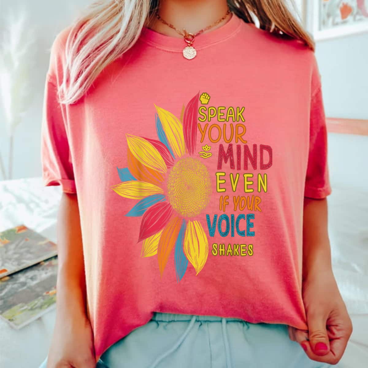Colorful Sunflower Speak Your Mind Even If Your Voice Shakes T-Shirt Colorful Sunflower Speak Your Mind Even If Your Voice Shakes T-Shirt
