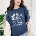 Speak Your Mind Even If Your Voice Shakes Inspirational Quotes T-Shirt Speak Your Mind Even If Your Voice Shakes Inspirational Quotes T-Shirt