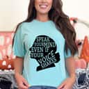 Vintage Speak Your Mind Even If Your Voice Shakes Quotes Feminist T-Shirt Vintage Speak Your Mind Even If Your Voice Shakes Quotes Feminist T-Shirt