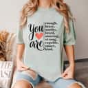 You Are Enough Brave Worthy Amazing Strong Kind Motivation Quotes T-Shirt You Are Enough Brave Worthy Amazing Strong Kind Motivation Quotes T-Shirt