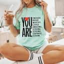 Heart You Are Enough Brave Worthy Loved Amazing Strong Smart Kind T-Shirt Heart You Are Enough Brave Worthy Loved Amazing Strong Smart Kind T-Shirt
