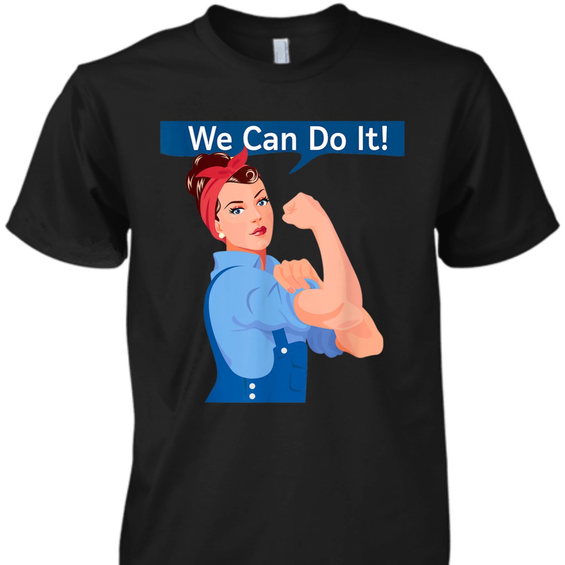 Strong Women Rosie The Riveter We Can Do It Feminist Rosy T-Shirt Strong Women Rosie The Riveter We Can Do It Feminist Rosy T-Shirt
