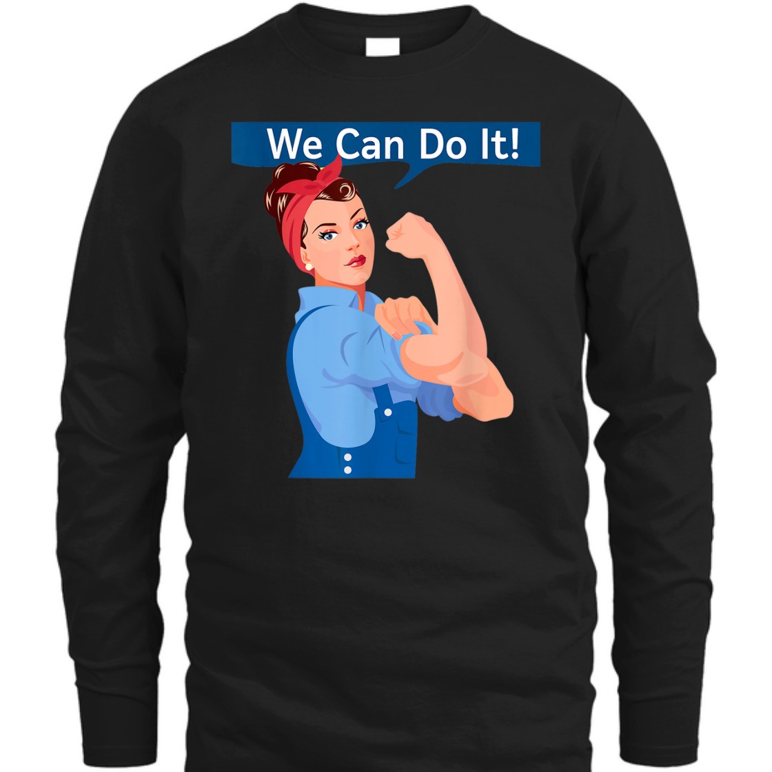 Strong Women Rosie The Riveter We Can Do It Feminist Rosy T-Shirt Strong Women Rosie The Riveter We Can Do It Feminist Rosy T-Shirt
