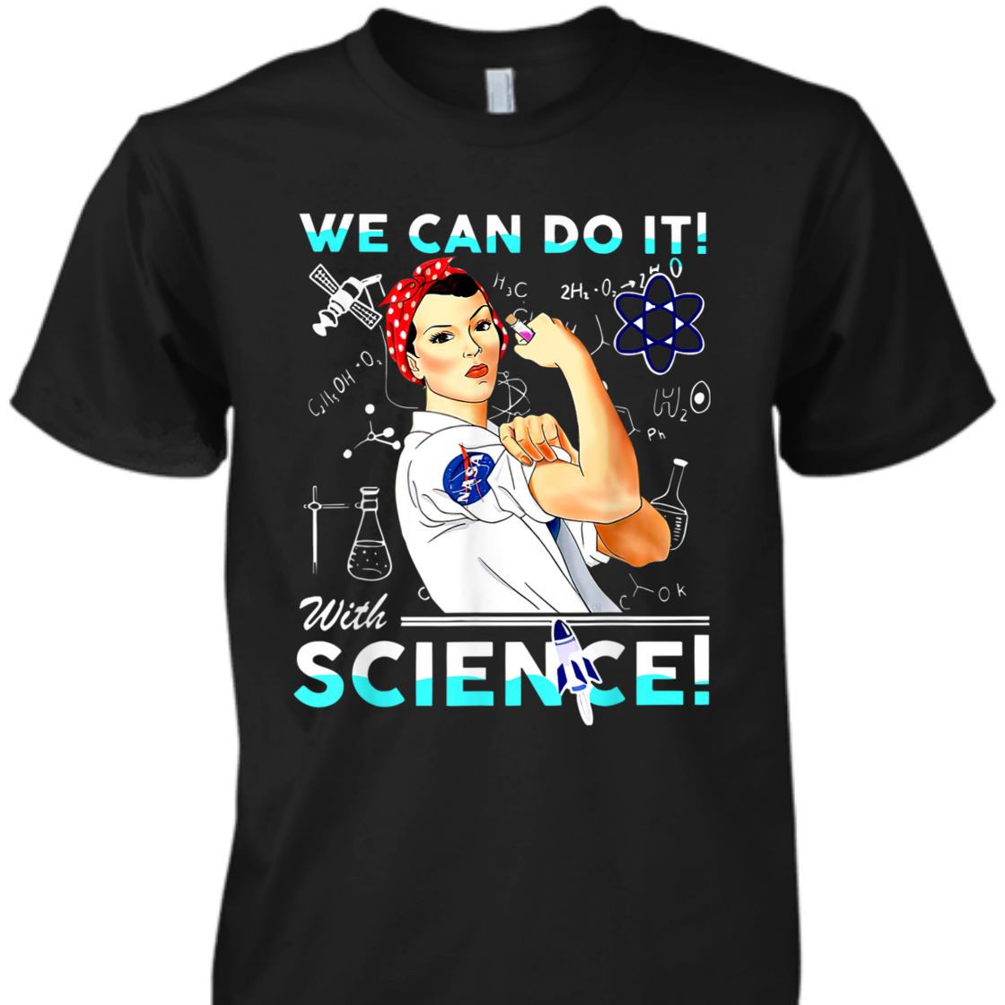 Strong Women We Can Do It With Science Feminist T-Shirt Strong Women We Can Do It With Science Feminist T-Shirt