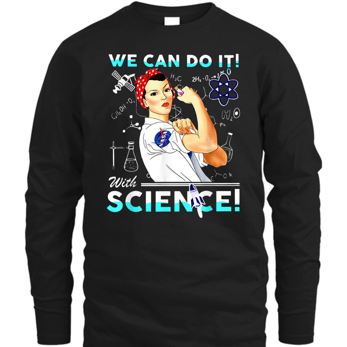 Strong Women We Can Do It With Science Feminist T-Shirt Strong Women We Can Do It With Science Feminist T-Shirt