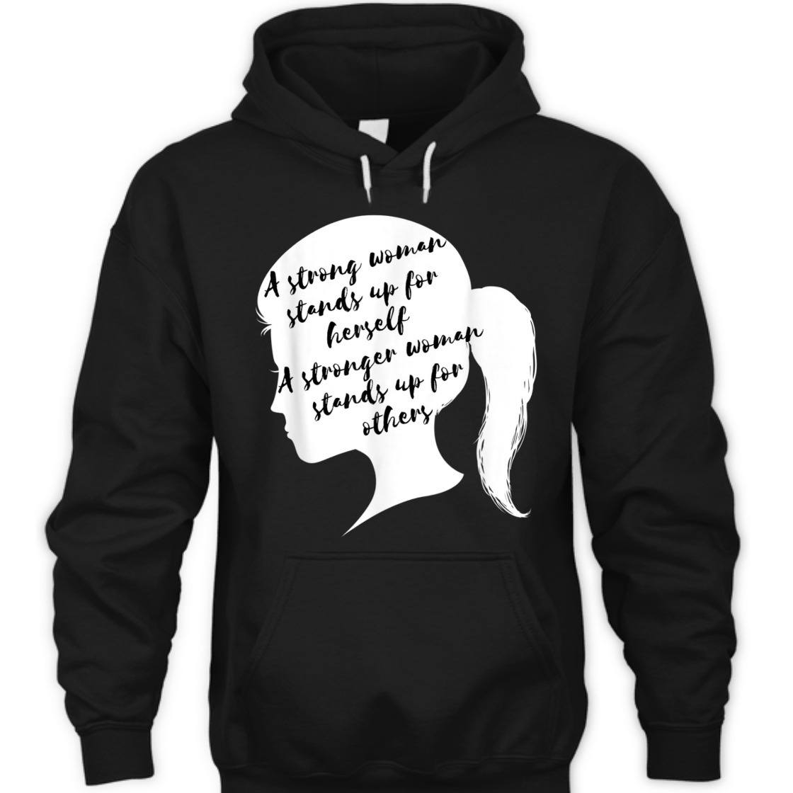 A Strong Woman Stands Up For Herself Feminist Empowerment T-Shirt