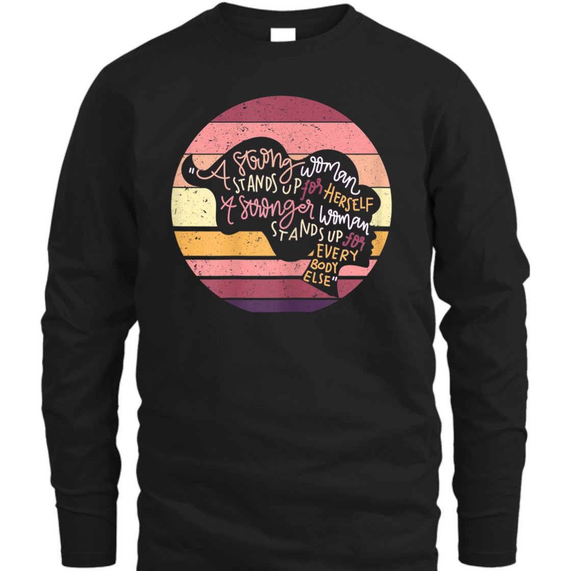 A Strong Woman Stands Up For Herself Feminist Vintage T-Shirt