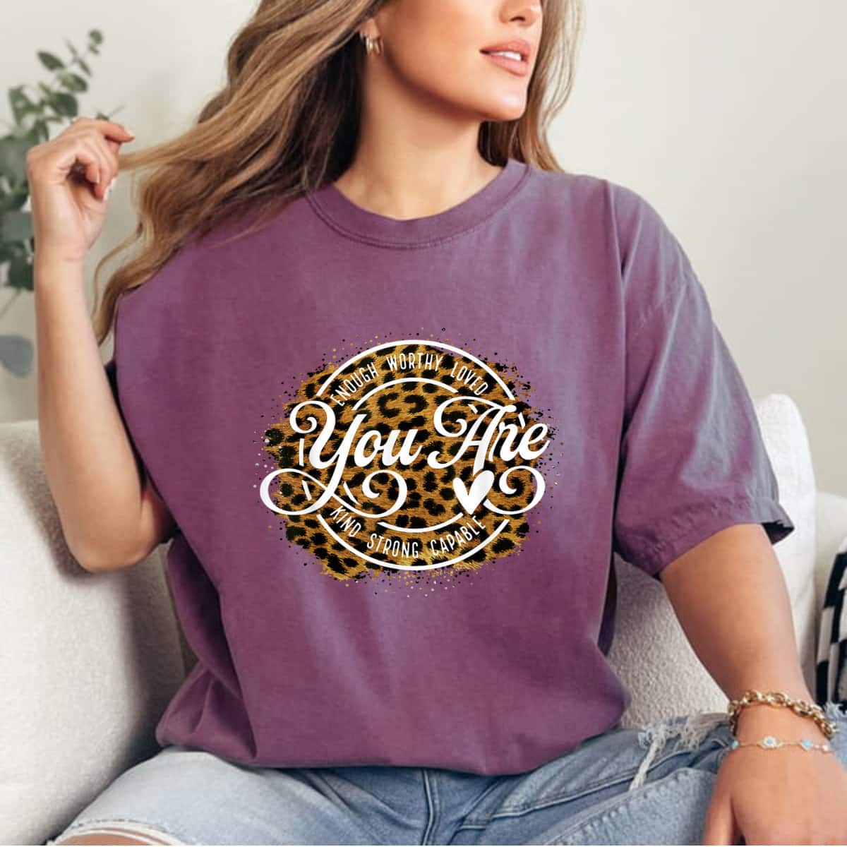 Leopard You Are Enough Worthy Loved Kind Strong Captable Feminist T-Shirt Leopard You Are Enough Worthy Loved Kind Strong Captable Feminist T-Shirt