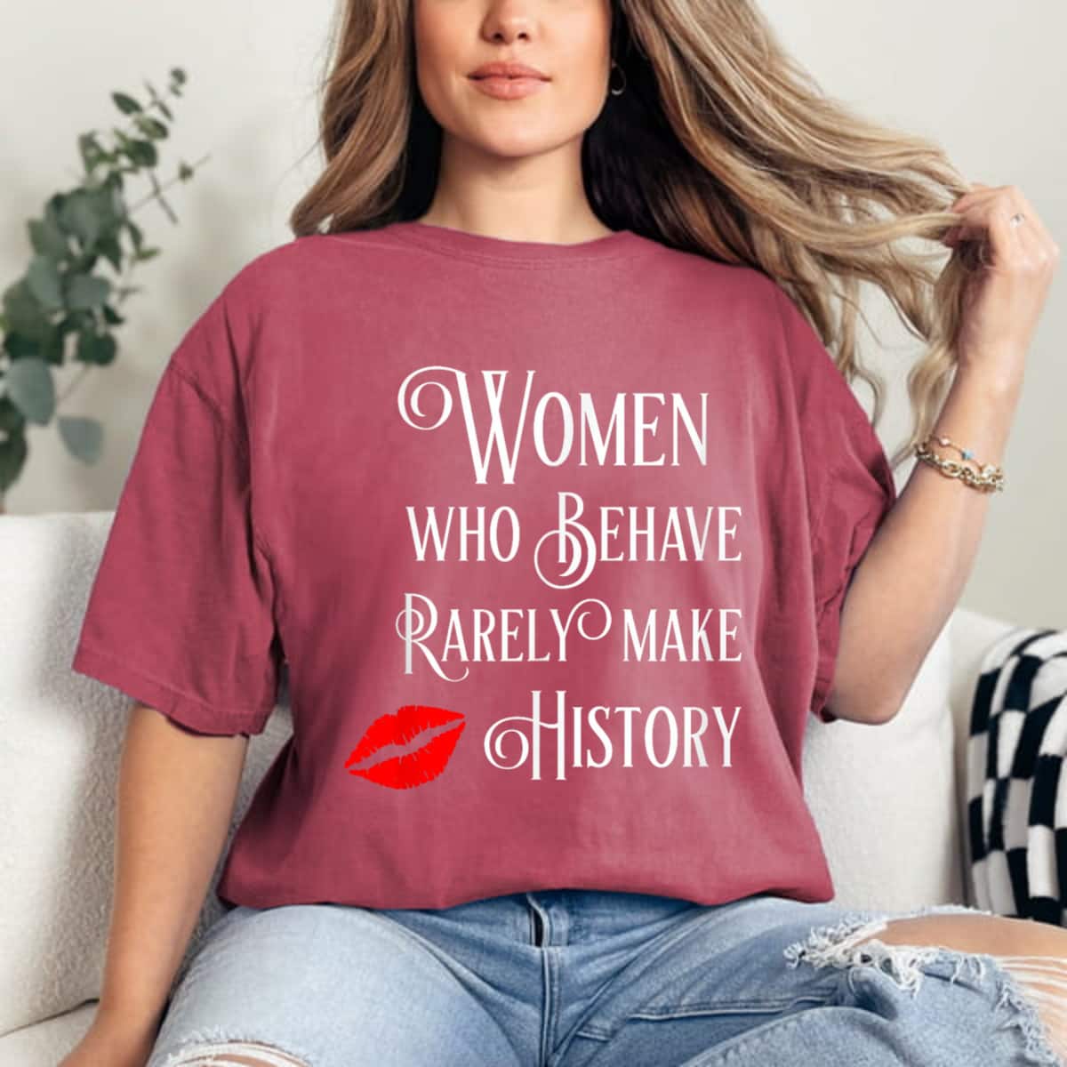 Lips Women Who Behave Rarely Make History Inspirational Quote T-Shirt Lips Women Who Behave Rarely Make History Inspirational Quote T-Shirt