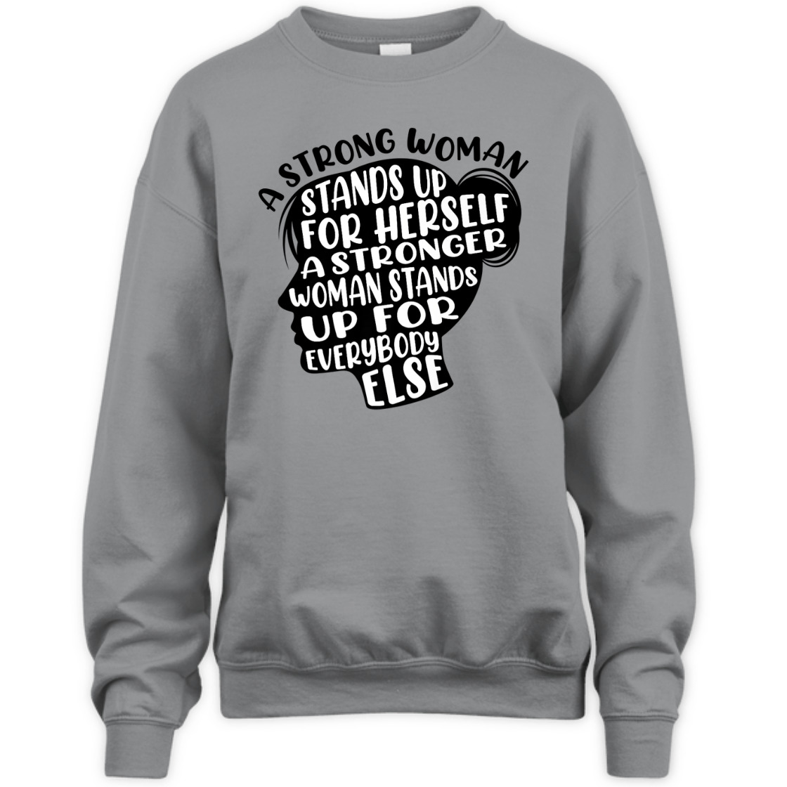 A Strong Woman Stands Up For Herself A Stronger Woman T-Shirt