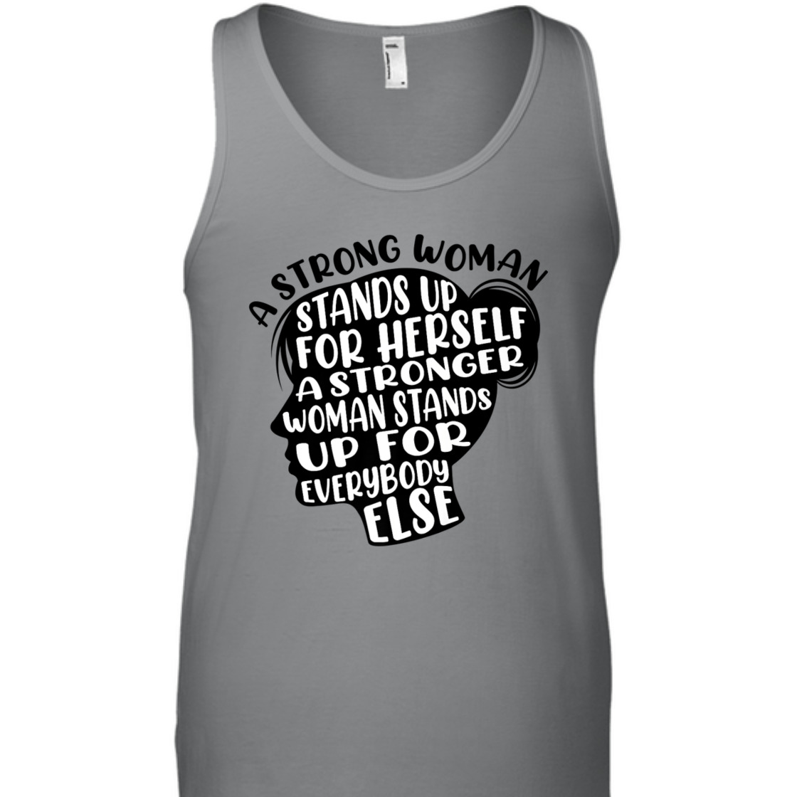 A Strong Woman Stands Up For Herself A Stronger Woman T-Shirt A Strong Woman Stands Up For Herself A Stronger Woman T-Shirt