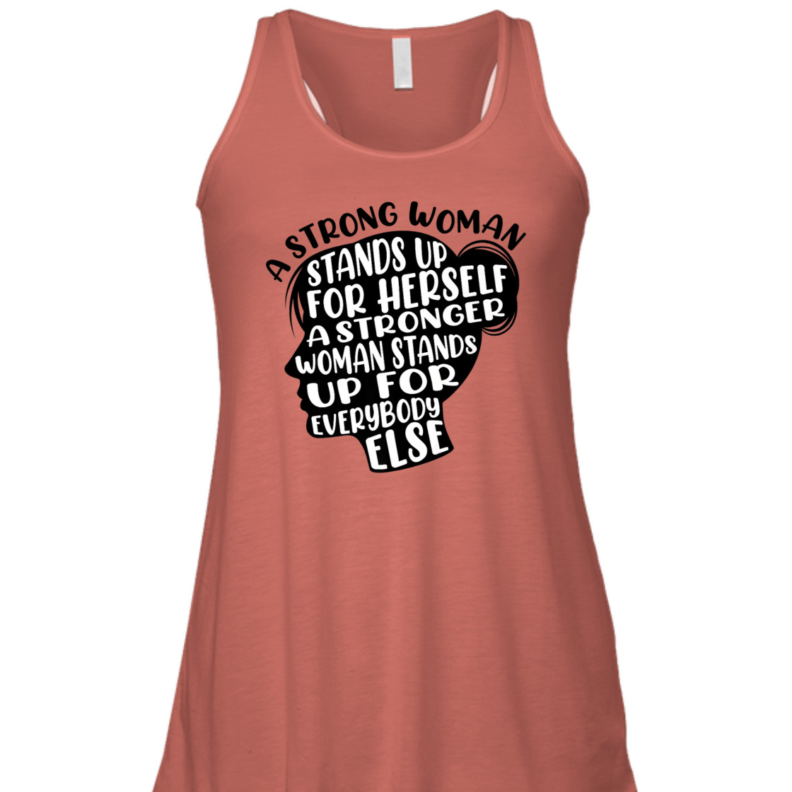A Strong Woman Stands Up For Herself A Stronger Woman T-Shirt