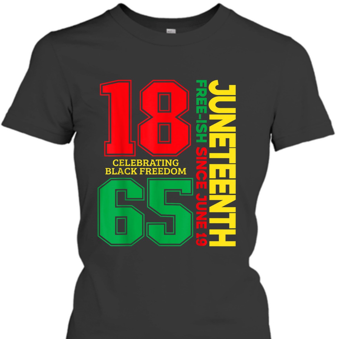 Strong Women Juneteenth Free-ish Since 1865 Celebrating Black Freedom T-Shirt Strong Women Juneteenth Free-ish Since 1865 Celebrating Black Freedom T-Shirt