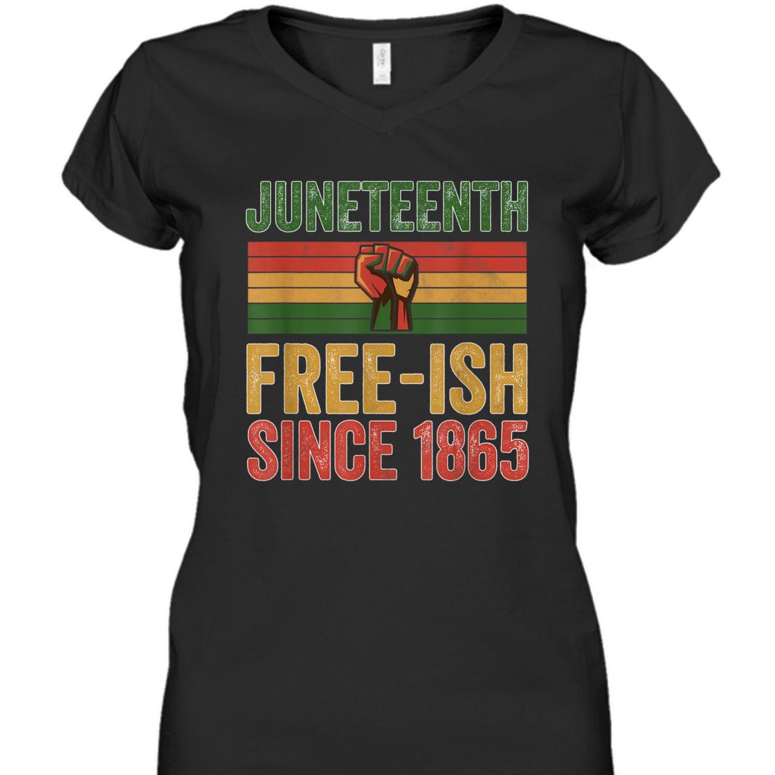 Strong Women Juneteenth Free-ish Since 1865 Day Independence Black Pride T-Shirt Strong Women Juneteenth Free-ish Since 1865 Day Independence Black Pride T-Shirt