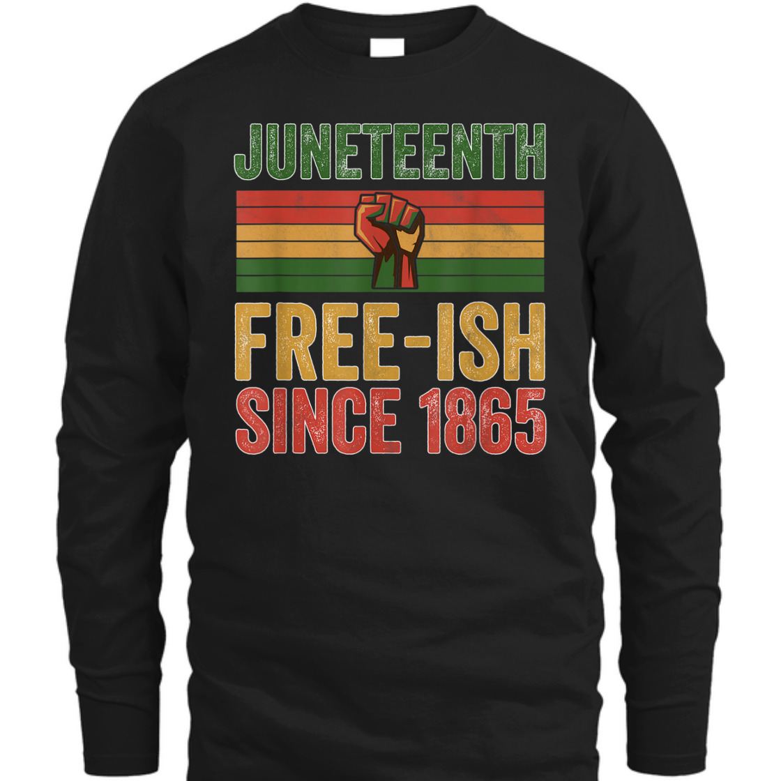 Strong Women Juneteenth Free-ish Since 1865 Day Independence Black Pride T-Shirt Strong Women Juneteenth Free-ish Since 1865 Day Independence Black Pride T-Shirt