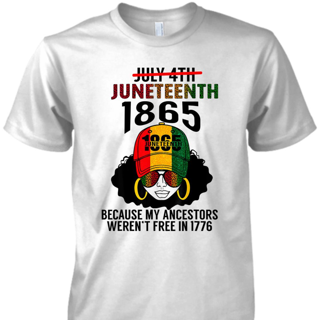 Strong Women Juneteenth 1865 Because My Ancestors Weren't Free Black Girl T-Shirt Strong Women Juneteenth 1865 Because My Ancestors Weren't Free Black Girl T-Shirt