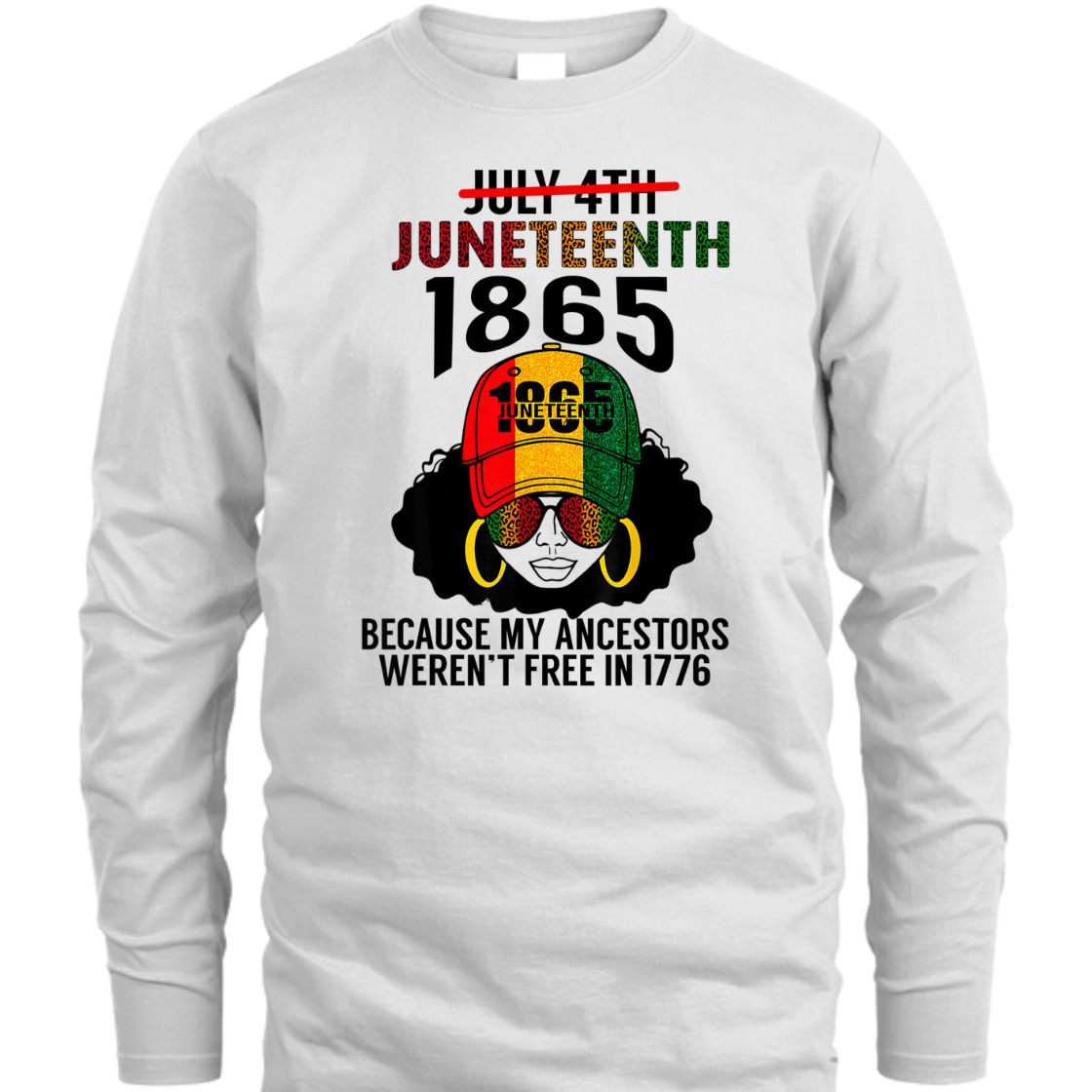 Strong Women Juneteenth 1865 Because My Ancestors Weren't Free Black Girl T-Shirt Strong Women Juneteenth 1865 Because My Ancestors Weren't Free Black Girl T-Shirt