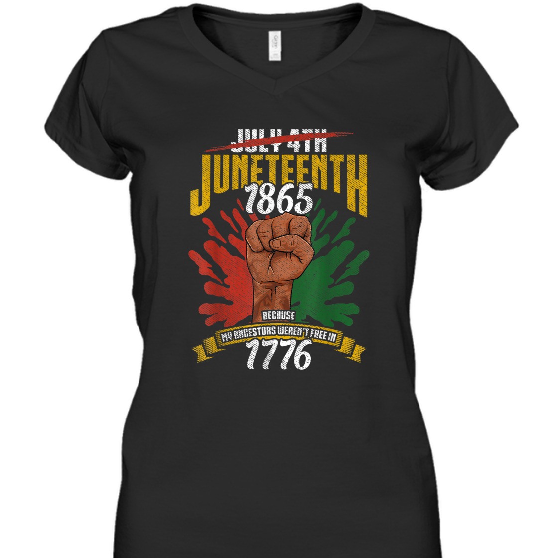 Strong Women Juneteenth 1865 Because My Ancestors Weren't Free In 1776 T-Shirt Strong Women Juneteenth 1865 Because My Ancestors Weren't Free In 1776 T-Shirt
