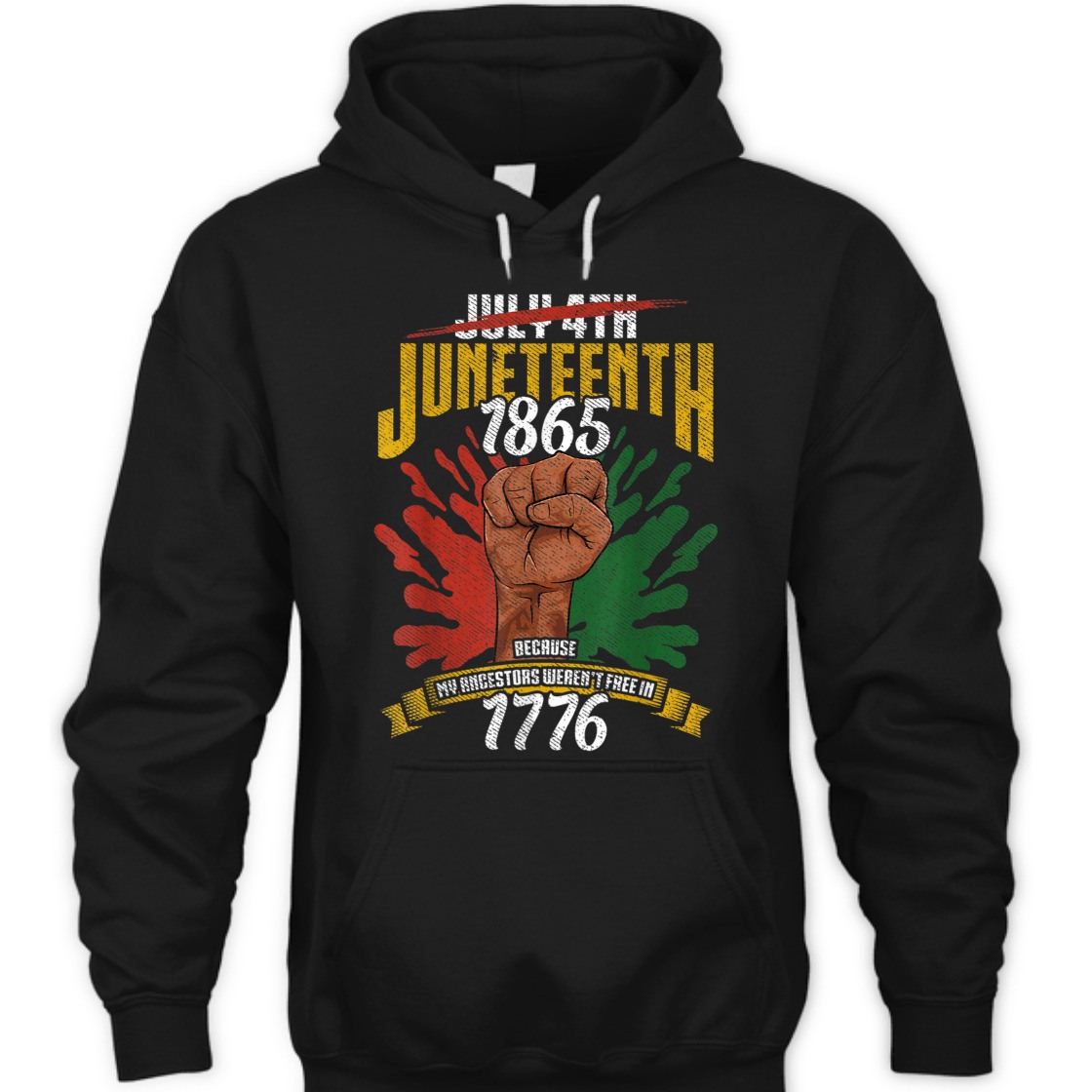Strong Women Juneteenth 1865 Because My Ancestors Weren't Free In 1776 T-Shirt Strong Women Juneteenth 1865 Because My Ancestors Weren't Free In 1776 T-Shirt