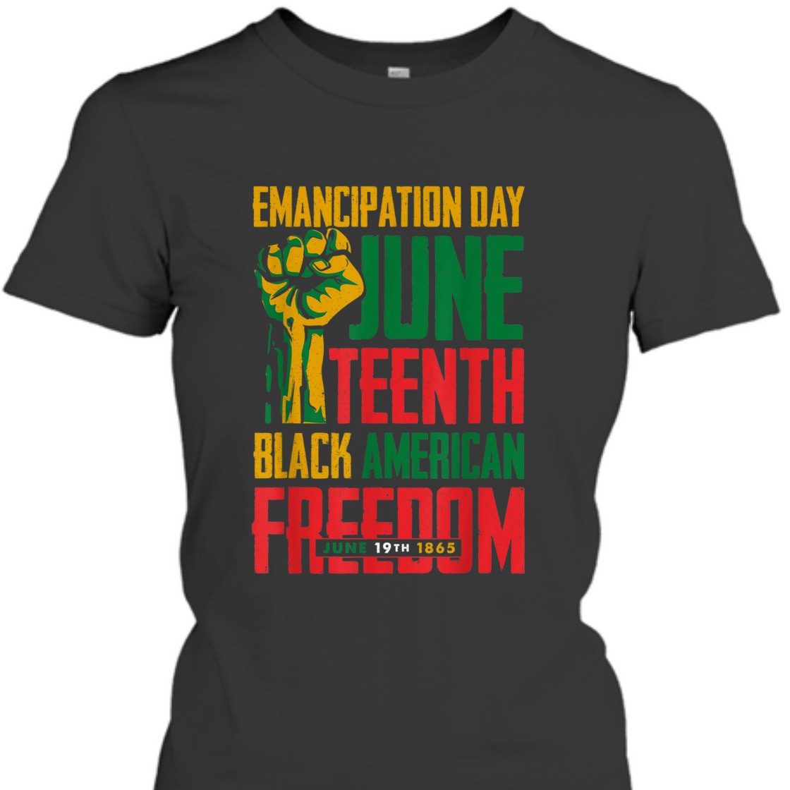 Strong Women Emancipation Day Juneteenth Black American Freedom T-Shirt Strong Women Emancipation Day Juneteenth Black American Freedom T-Shirt