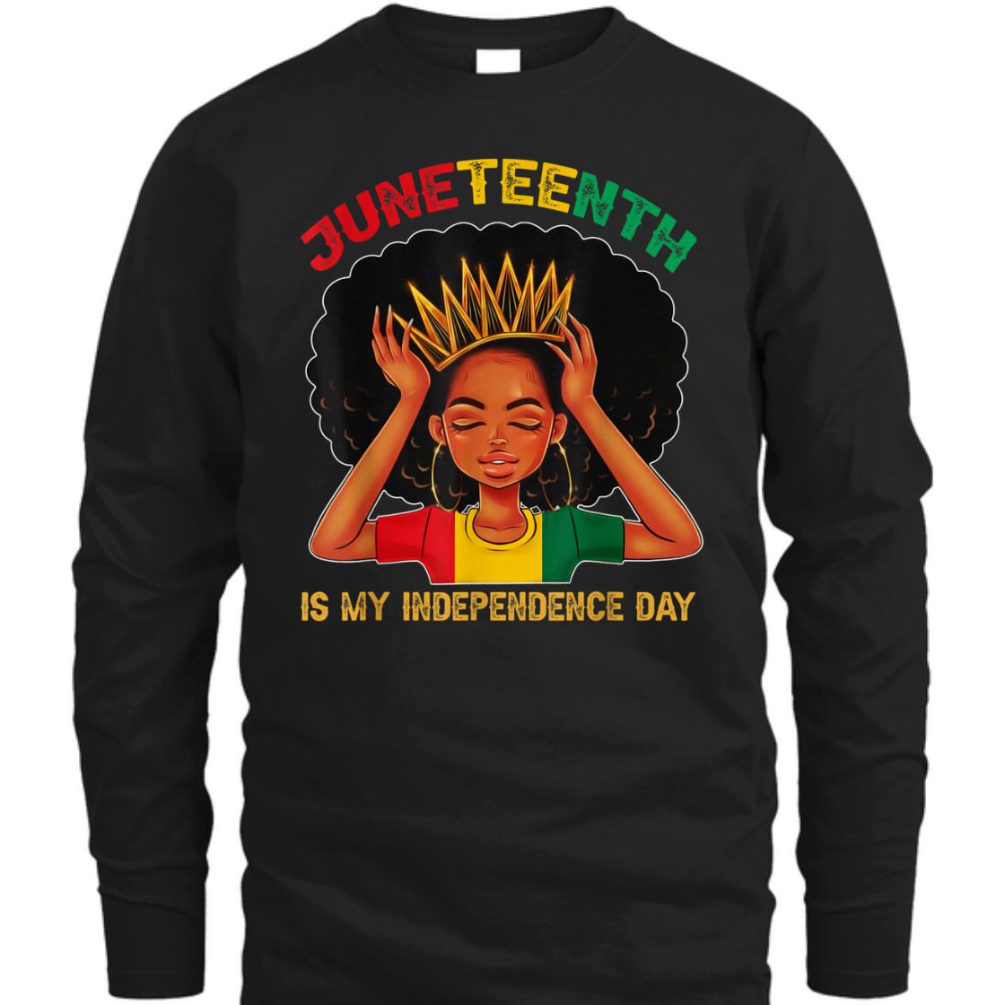 Strong Women Juneteenth Is My Independence Day - Black Girl Black Queen T-Shirt Strong Women Juneteenth Is My Independence Day - Black Girl Black Queen T-Shirt