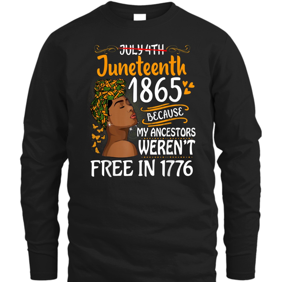 Strong Women Juneteenth Black Women Because My Ancestor Weren't Free 1776 T-Shirt Strong Women Juneteenth Black Women Because My Ancestor Weren't Free 1776 T-Shirt