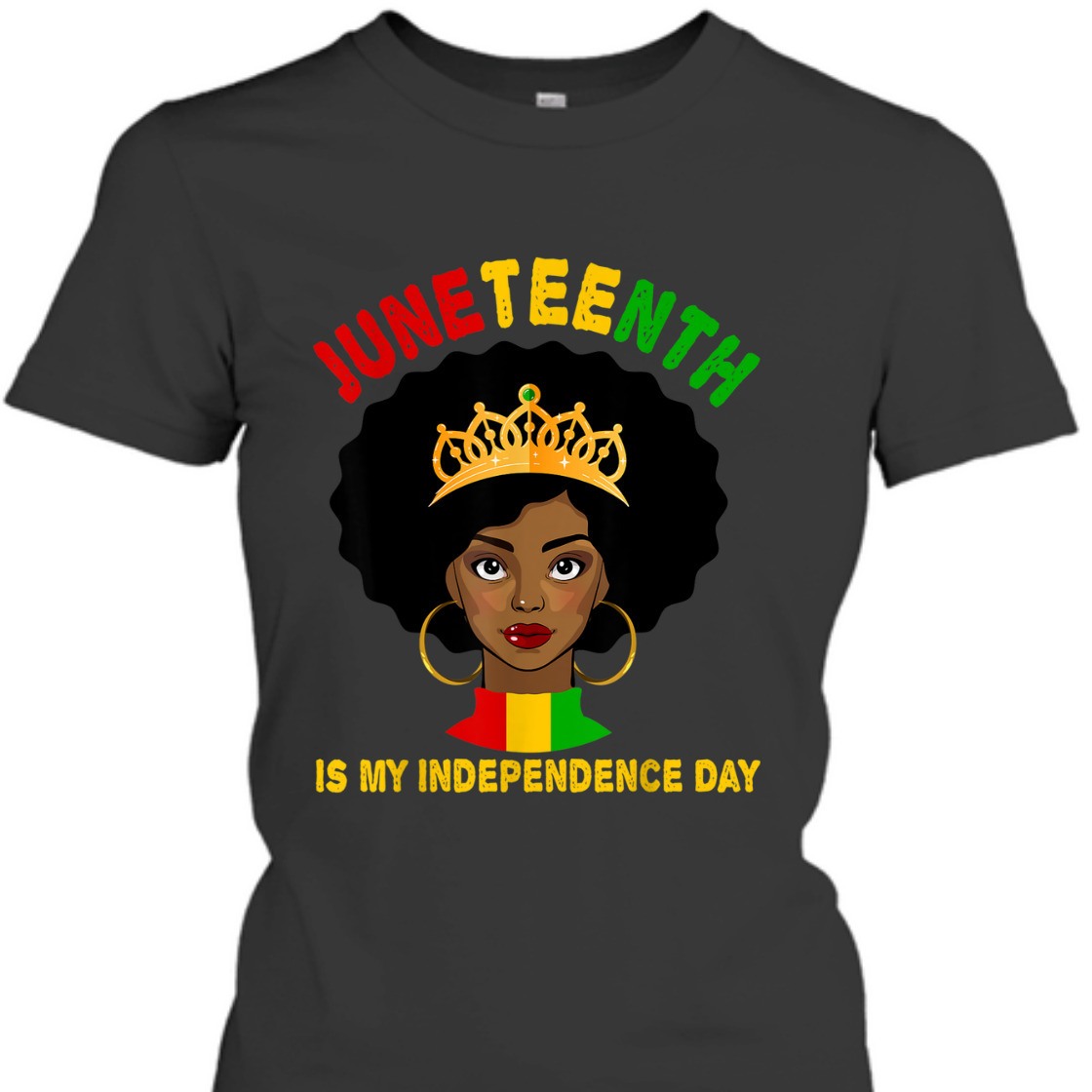 Strong Women Black Girl Black Queen Juneteenth Is My Independence Day T-Shirt